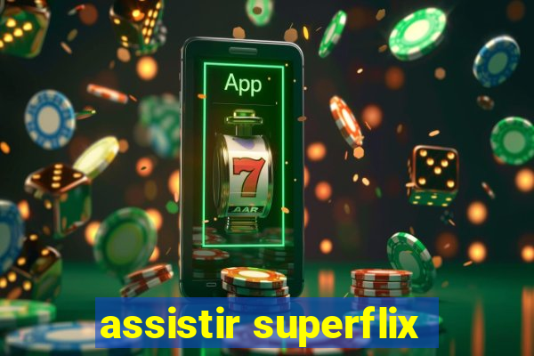 assistir superflix